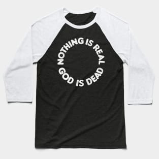 Nothing Is Real // 80s Nihilist Design Baseball T-Shirt